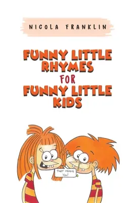 Vtipné básničky pre vtipné detičky - Funny Little Rhymes for Funny Little Kids