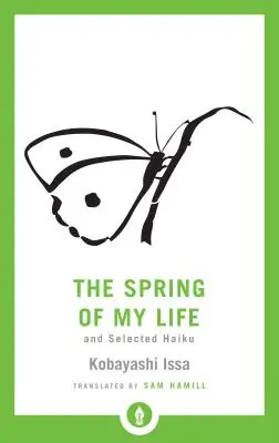 Jar môjho života: A vybrané haiku - The Spring of My Life: And Selected Haiku