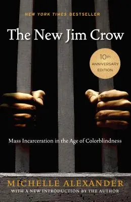 Nový Jim Crow: Hromadné uväznenie vo veku farebnej slepoty - The New Jim Crow: Mass Incarceration in the Age of Colorblindness