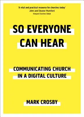Aby každý počul - Komunikácia cirkvi v digitálnej kultúre - So Everyone Can Hear - Communicating Church In A Digital Culture