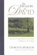 Dávidova pokladnica: Spurgeonovo klasické dielo o žalmoch - The Treasury of David: Spurgeon's Classic Work on the Psalms