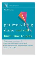 Všetko stihnúť - a stále mať čas na hranie - Get Everything Done - And Still Have Time to Play