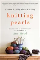 Pletenie perál: Pletacie perly: Spisovatelia píšu o pletení - Knitting Pearls: Writers Writing about Knitting