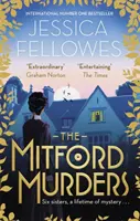Mitfordské vraždy - Nancy Mitfordová a vražda Florence Nightgale Shoreovej - Mitford Murders - Nancy Mitford and the murder of Florence Nightgale Shore