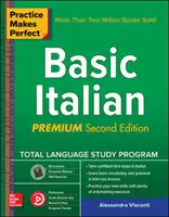 Cvičenie robí majstra: Základy taliančiny, druhé vydanie Premium - Practice Makes Perfect: Basic Italian, Premium Second Edition