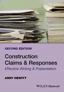 Konštrukčné nároky a reakcie: Efektívne písanie a prezentácia - Construction Claims and Responses: Effective Writing and Presentation