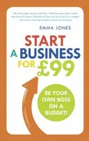 Začnite podnikať za 99 GBP - Buďte svojím vlastným šéfom s nízkym rozpočtom - Start a Business for GBP99 - Be your own boss on a budget
