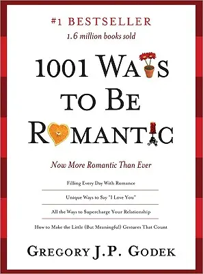 1001 spôsobov, ako byť romantický: Romantickejšie ako kedykoľvek predtým - 1001 Ways to Be Romantic: More Romantic Than Ever