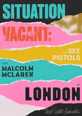 Situation Vacant: Sex Pistols a Malcolm McLaren v Londýne - Situation Vacant: The Sex Pistols and Malcolm McLaren in London