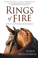 Ohnivé kruhy: IV. kniha Drezúrnych kroník - Rings of Fire: Book IV of The Dressage Chronicles
