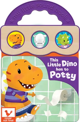 Tento malý Dino musí na nočník - This Little Dino Has to Potty