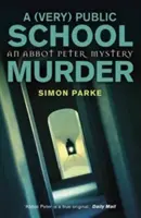 Vražda na (veľmi) verejnej škole - A (Very) Public School Murder