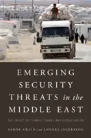 Vznikajúce bezpečnostné hrozby na Blízkom východe: Vplyv klimatických zmien a globalizácie - Emerging Security Threats in the Middle East: The Impact of Climate Change and Globalization