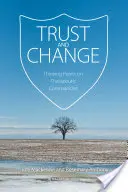 Dôvera a zmena: Myslenie o terapeutických komunitách - Trust and Change: Thinking Points on Therapeutic Communities