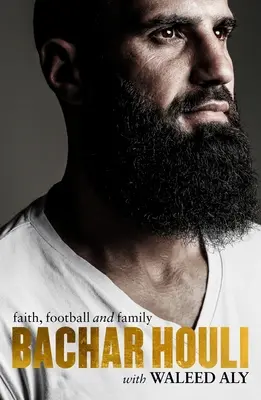 Bachar Houli - Viera, futbal a rodina - Bachar Houli - Faith, Football and Family