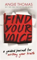 Nájdi svoj hlas - Sprievodca denníkom na písanie svojej pravdy - Find Your Voice - A Guided Journal for Writing Your Truth