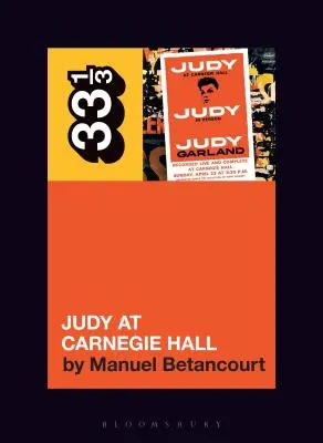 Judy Garlandová Judy v Carnegie Hall - Judy Garland's Judy at Carnegie Hall