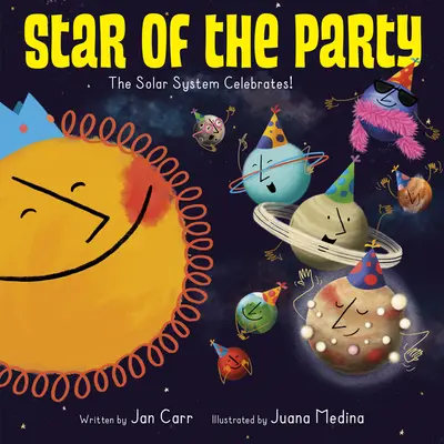 Hviezda večierka: Slnečná sústava oslavuje! Slnečná sústava oslavuje! - Star of the Party: The Solar System Celebrates!: The Solar System Celebrates!
