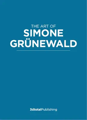 Nakresli, čo máš rád: Umenie Simone Grnewaldovej - Draw What You Love: The Art of Simone Grnewald