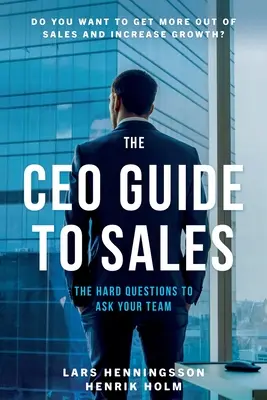 Sprievodca generálneho riaditeľa predajom - The CEO Guide to Sales