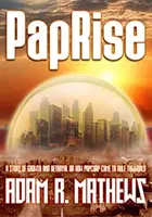 PapRise - Príbeh rastu a zrady - PapRise - A Story of Growth and Betrayal