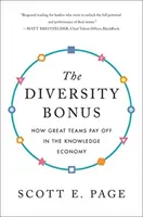 Bonus za rozmanitosť: Ako sa skvelé tímy vyplácajú v znalostnej ekonomike - The Diversity Bonus: How Great Teams Pay Off in the Knowledge Economy