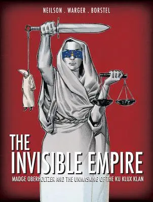 Neviditeľná ríša: Madge Oberholtzerová a odhalenie Ku Klux Klanu - The Invisible Empire: Madge Oberholtzer and the Unmasking of the Ku Klux Klan