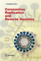Replikácia koronavírusu a reverzná genetika - Coronavirus Replication and Reverse Genetics