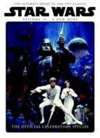 Star Wars: Nová nádej Oficiálna špeciálna kniha k oslavám - Star Wars: A New Hope Official Celebration Special Book