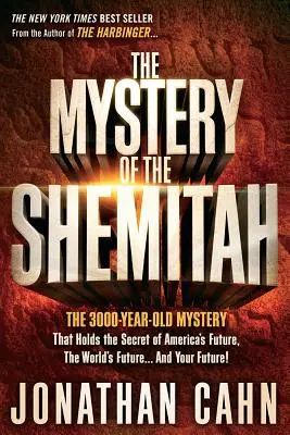 Záhada šemity: Záhada šemišu: 3 000 rokov staré tajomstvo, ktoré skrýva tajomstvo budúcnosti Ameriky, sveta a vašej budúcnosti! - The Mystery of the Shemitah: The 3,000-Year-Old Mystery That Holds the Secret of America's Future, the World's Future, and Your Future!