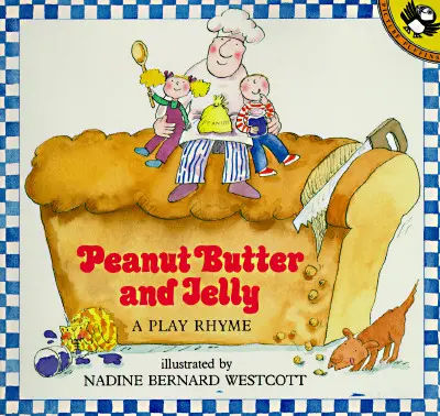 Arašidové maslo a želé: A Play Rhyme (Hravá rýmovačka) - Peanut Butter and Jelly: A Play Rhyme