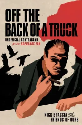 Zo zadnej časti nákladného auta: Neoficiálny kontraband pre fanúšikov Sopranovcov - Off the Back of a Truck: Unofficial Contraband for the Sopranos Fan