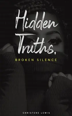 Skryté pravdy, porušené mlčanie - Hidden Truths, Broken Silence