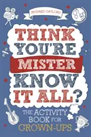 Myslíš si, že si pán vševed?, 2. diel: Kniha aktivít pre dospelých - Think You're Mister Know-It-All?, Volume 2: The Activity Book for Grown-Ups