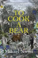 Uvariť medveďa - To Cook a Bear