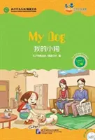 Môj pes (pre tínedžerov): Priatelia (Friends) Čínske čítanie s porozumením (úroveň 2) - My Dog (for Teenagers): Friends Chinese Graded Readers (Level 2)
