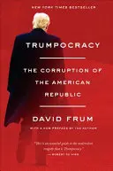 Trumpocracy: Korupcia americkej republiky - Trumpocracy: The Corruption of the American Republic