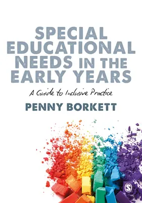 Špeciálne vzdelávacie potreby v ranom veku: Príručka pre inkluzívnu prax - Special Educational Needs in the Early Years: A Guide to Inclusive Practice