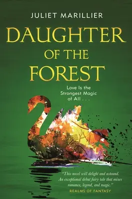 Dcéra lesa: Prvá kniha trilógie Sevenwaters - Daughter of the Forest: Book One of the Sevenwaters Trilogy