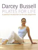 Pilates pre život - Najjednoduchší sprievodca na dosiahnutie vytúženého tela doma - Pilates for Life - The most straightforward guide to achieving the body you want at home