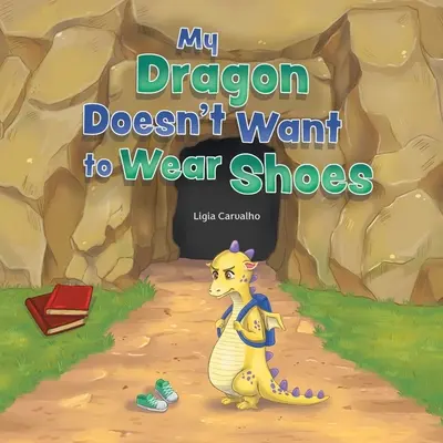 Môj drak nechce nosiť topánky - My Dragon Doesn't Want to Wear Shoes
