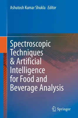 Spektroskopické techniky a umelá inteligencia pre analýzu potravín a nápojov - Spectroscopic Techniques & Artificial Intelligence for Food and Beverage Analysis