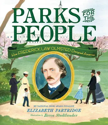 Parky pre ľudí: Ako Frederick Law Olmsted navrhol Ameriku - Parks for the People: How Frederick Law Olmsted Designed America