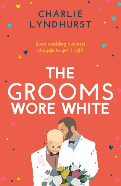 Ženíchovia nosili biele šaty - Radostné, povznášajúce, vtipné čítanie, ktoré vás zahreje pri srdci - Grooms Wore White - A joyful, uplifting, funny read that will warm your heart