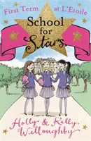 Škola pre hviezdy: Prvý semester v L'Etoile - kniha 1 - School for Stars: First Term at L'Etoile - Book 1