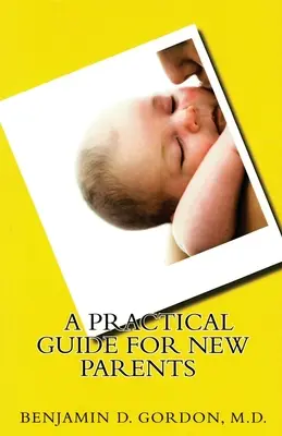 Praktická príručka pre novopečených rodičov - A Practical Guide for New Parents