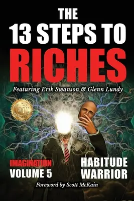 13 krokov k bohatstvu - 5. diel: Špeciálna edícia Habitude Warrior Predstavivosť s Glennom Lundym - The 13 Steps to Riches - Volume 5: Habitude Warrior Special Edition Imagination with Glenn Lundy