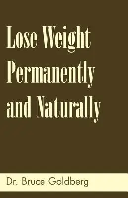 Schudnúť natrvalo a prirodzene - Lose Weight Permanently And Naturally
