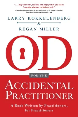 OD pre náhodných praktikov: Vydanie: Kniha napísaná praktickými lekármi pre praktických lekárov - OD for the Accidental Practitioner: A Book Written by Practitioners, for Practitioners
