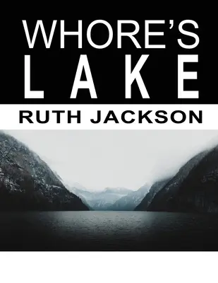 Kurvahošigutntág - Whore's Lake